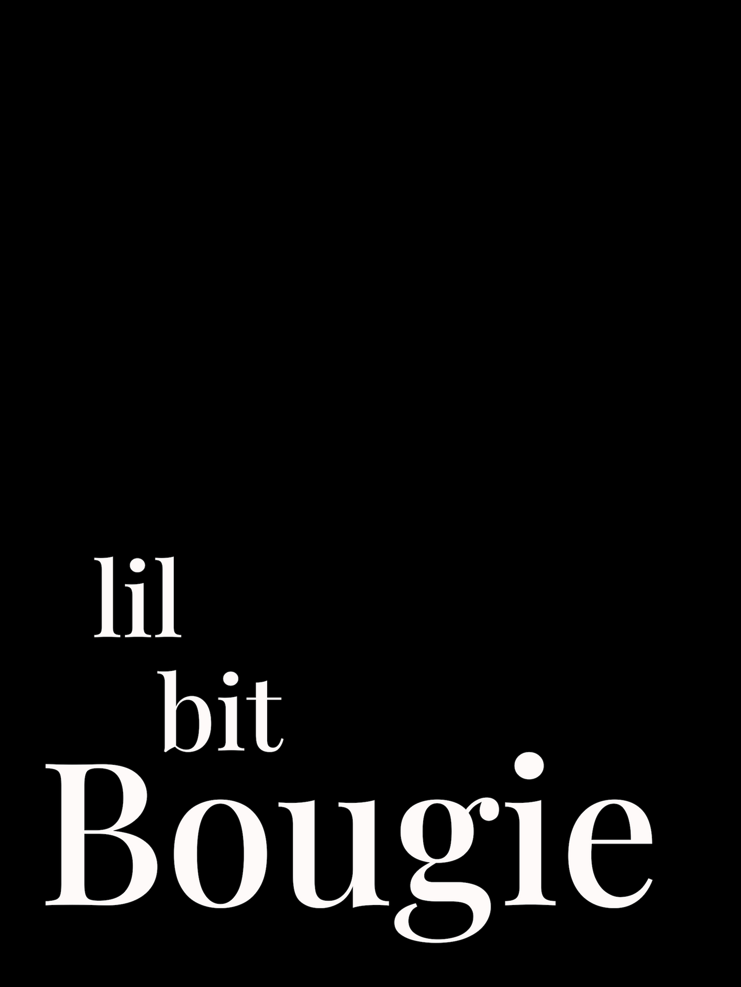Lil Bit Bougie